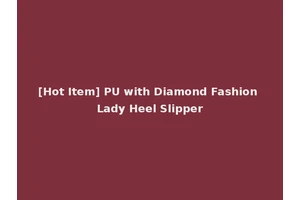 [Hot Item] PU with Diamond Fashion Lady Heel Slipper