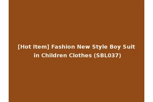 [Hot Item] Fashion New Style Boy Suit in Children Clothes (SBL037)