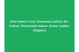 [Hot Item] Cross Diamond Lattice Air Cotton Thickened Indoor Home Ladies Slippers
