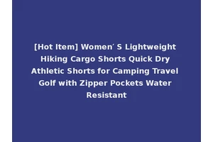 [Hot Item] Women′ S Lightweight Hiking Cargo Shorts Quick Dry Athletic Shorts for Camping Travel Golf with Zipper Pockets Water Resistant