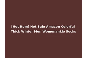 [Hot Item] Hot Sale Amazon Colorful Thick Winter Men Womenankle Socks