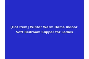 [Hot Item] Winter Warm Home Indoor Soft Bedroom Slipper for Ladies