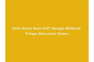 [Hot Item] Rain DOT Design Without Fringe Moccasin Shoes