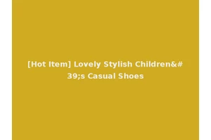 [Hot Item] Lovely Stylish Children's Casual Shoes