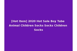 [Hot Item] 2020 Hot Sale Boy Tube Animal Children Socks Socks Children Socks