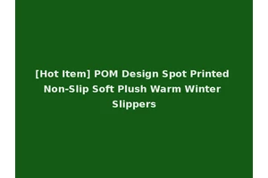 [Hot Item] POM Design Spot Printed Non-Slip Soft Plush Warm Winter Slippers