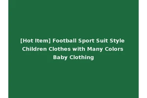 [Hot Item] Football Sport Suit Style Children Clothes with Many Colors Baby Clothing