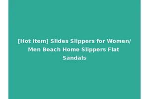 [Hot Item] Slides Slippers for Women/Men Beach Home Slippers Flat Sandals