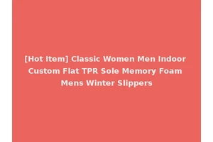 [Hot Item] Classic Women Men Indoor Custom Flat TPR Sole Memory Foam Mens Winter Slippers