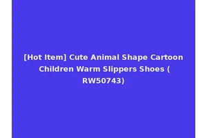 [Hot Item] Cute Animal Shape Cartoon Children Warm Slippers Shoes (RW50743)