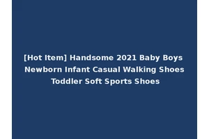 [Hot Item] Handsome 2021 Baby Boys Newborn Infant Casual Walking Shoes Toddler Soft Sports Shoes