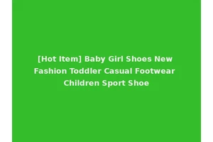 [Hot Item] Baby Girl Shoes New Fashion Toddler Casual Footwear Children Sport Shoe