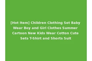 [Hot Item] Children Clothing Set Baby Wear Boy and Girl Clothes Summer Cartoon New Kids Wear Cotton Cute Sets T-Shirt and Shorts Suit