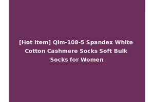 [Hot Item] Qlm-108-5 Spandex White Cotton Cashmere Socks Soft Bulk Socks for Women