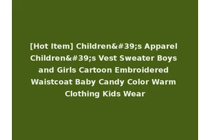 [Hot Item] Children's Apparel Children's Vest Sweater Boys and Girls Cartoon Embroidered Waistcoat Baby Candy Color Warm Clothing Kids Wear