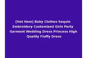 [Hot Item] Baby Clothes Sequin Embroidery Customized Girls Party Garment Wedding Dress Princess High Quality Fluffy Dress