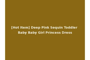 [Hot Item] Deep Pink Sequin Toddler Baby Baby Girl Princess Dress