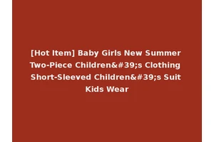 [Hot Item] Baby Girls New Summer Two-Piece Children's Clothing Short-Sleeved Children's Suit Kids Wear