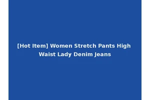 [Hot Item] Women Stretch Pants High Waist Lady Denim Jeans