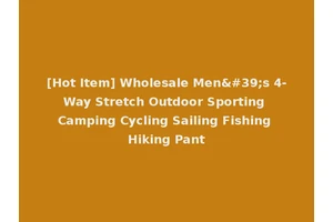[Hot Item] Wholesale Men's 4-Way Stretch Outdoor Sporting Camping Cycling Sailing Fishing Hiking Pant