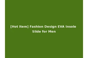[Hot Item] Fashion Design EVA Insole Slide for Men