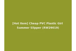 [Hot Item] Cheap PVC Plastic Girl Summer Slipper (RW29019)