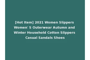 [Hot Item] 2021 Women Slippers Women′ S Outerwear Autumn and Winter Household Cotton Slippers Casual Sandals Shoes