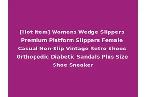 [Hot Item] Womens Wedge Slippers Premium Platform Slippers Female Casual Non-Slip Vintage Retro Shoes Orthopedic Diabetic Sandals Plus Size Shoe Sneaker
