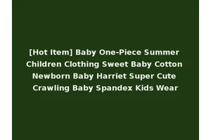 [Hot Item] Baby One-Piece Summer Children Clothing Sweet Baby Cotton Newborn Baby Harriet Super Cute Crawling Baby Spandex Kids Wear