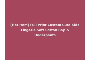 [Hot Item] Full Print Custom Cute Kids Lingerie Soft Cotton Boy′ S Underpants