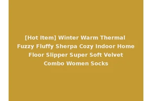 [Hot Item] Winter Warm Thermal Fuzzy Fluffy Sherpa Cozy Indoor Home Floor Slipper Super Soft Velvet Combo Women Socks