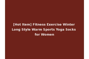 [Hot Item] Fitness Exercise Winter Long Style Warm Sports Yoga Socks for Women