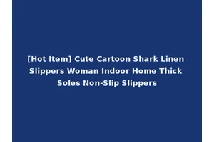 [Hot Item] Cute Cartoon Shark Linen Slippers Woman Indoor Home Thick Soles Non-Slip Slippers