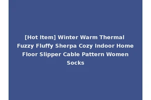 [Hot Item] Winter Warm Thermal Fuzzy Fluffy Sherpa Cozy Indoor Home Floor Slipper Cable Pattern Women Socks