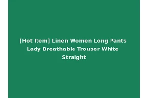 [Hot Item] Linen Women Long Pants Lady Breathable Trouser White Straight