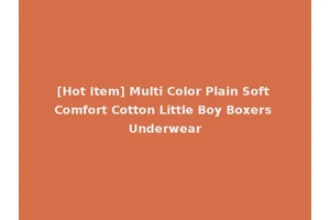 [Hot Item] Multi Color Plain Soft Comfort Cotton Little Boy Boxers Underwear