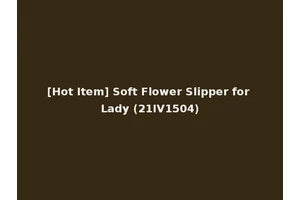 [Hot Item] Soft Flower Slipper for Lady (21IV1504)
