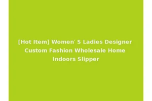 [Hot Item] Women′ S Ladies Designer Custom Fashion Wholesale Home Indoors Slipper