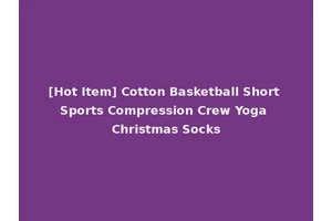 [Hot Item] Cotton Basketball Short Sports Compression Crew Yoga Christmas Socks