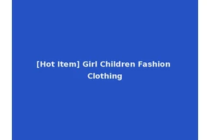 [Hot Item] Girl Children Fashion Clothing