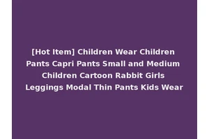 [Hot Item] Children Wear Children Pants Capri Pants Small and Medium Children Cartoon Rabbit Girls Leggings Modal Thin Pants Kids Wear