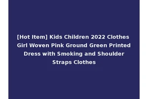 [Hot Item] Kids Children 2022 Clothes Girl Woven Pink Ground Green Printed Dress with Smoking and Shoulder Straps Clothes