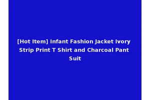 [Hot Item] Infant Fashion Jacket Ivory Strip Print T Shirt and Charcoal Pant Suit