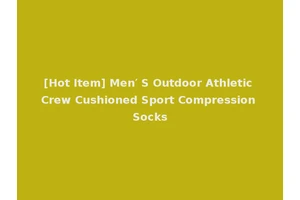 [Hot Item] Men′ S Outdoor Athletic Crew Cushioned Sport Compression Socks