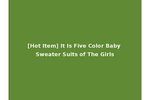 [Hot Item] It Is Five Color Baby Sweater Suits of The Girls