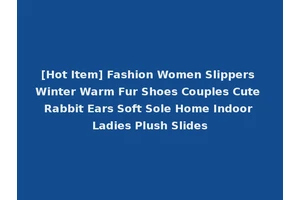 [Hot Item] Fashion Women Slippers Winter Warm Fur Shoes Couples Cute Rabbit Ears Soft Sole Home Indoor Ladies Plush Slides