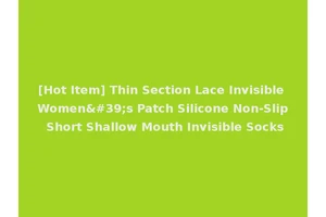[Hot Item] Thin Section Lace Invisible Women's Patch Silicone Non-Slip Short Shallow Mouth Invisible Socks
