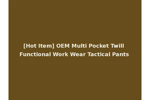 [Hot Item] OEM Multi Pocket Twill Functional Work Wear Tactical Pants