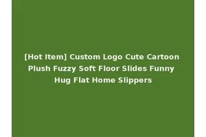 [Hot Item] Custom Logo Cute Cartoon Plush Fuzzy Soft Floor Slides Funny Hug Flat Home Slippers