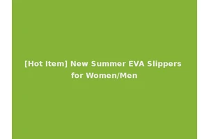 [Hot Item] New Summer EVA Slippers for Women/Men